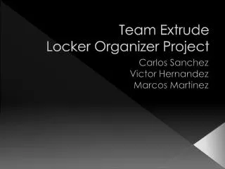 Team Extrude Locker Organizer Project