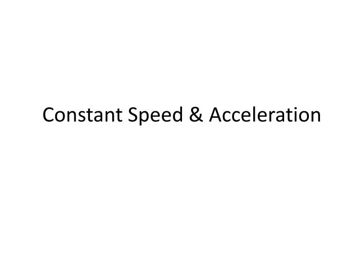 constant speed acceleration