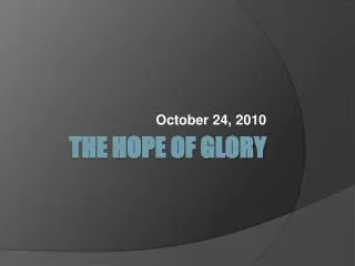 THE HOPE OF GLORY