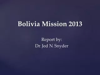 Bolivia Mission 2013