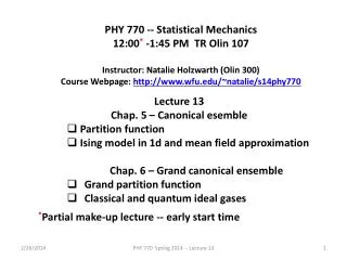 PHY 770 -- Statistical Mechanics 12:00 * -1:45 P M TR Olin 107