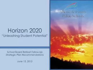 School Board Retreat Follow-Up Strategic Plan Recommendations June 13, 2013