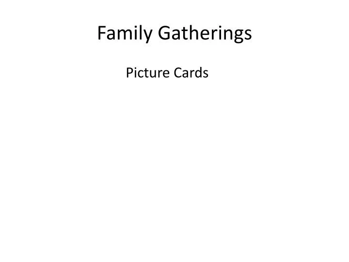 family gatherings