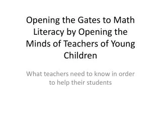Opening the Gates to Math Literacy by Opening the Minds of Teachers of Young Children