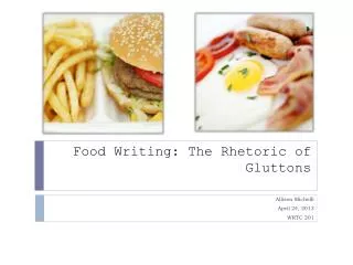Food Writing: The Rhetoric of Gluttons