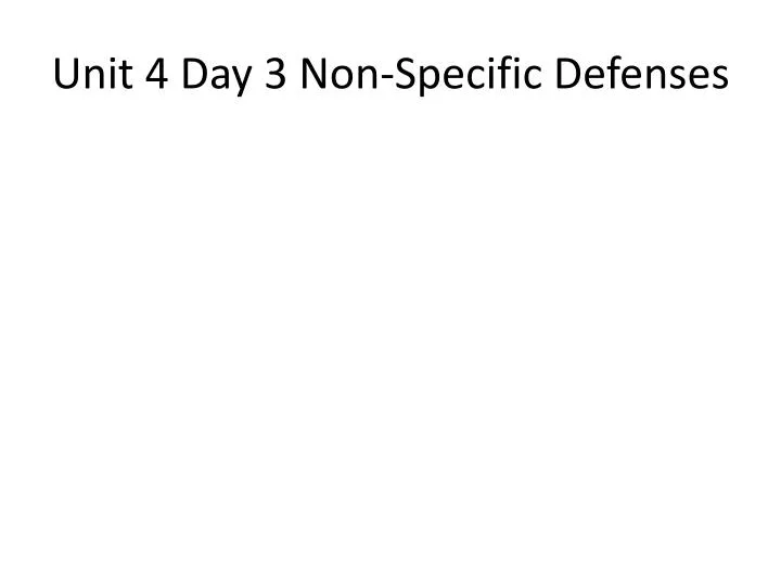 unit 4 day 3 non specific defenses