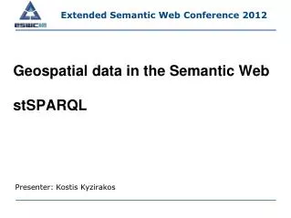 Geospatial data in the Semantic Web stSPARQL