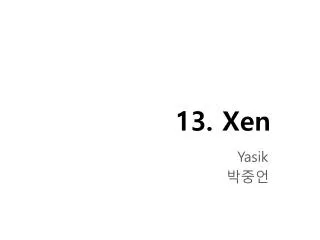 13 xen