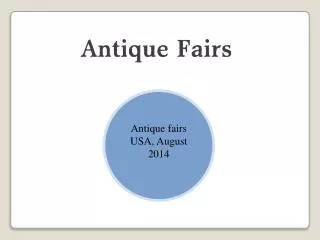 Antique fairs USA August 2014