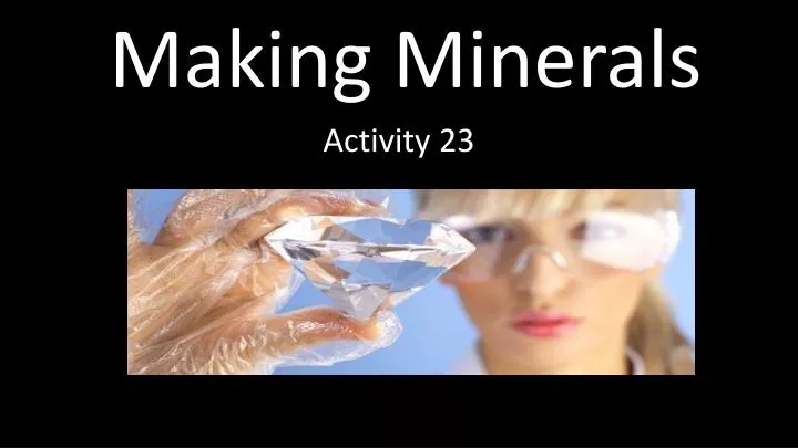 making minerals