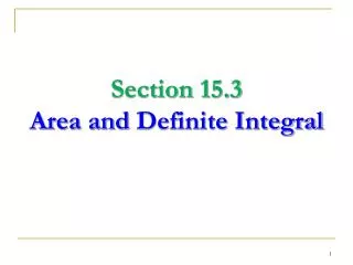 Section 15.3 Area and Definite Integral