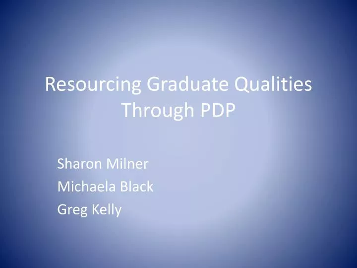 resourcing graduate qualities through pdp