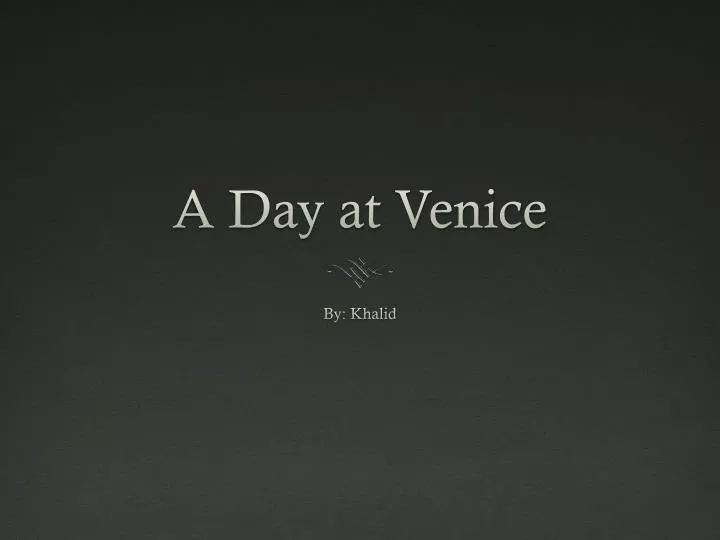 a day at venice