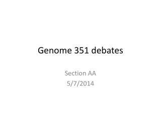 Genome 351 debates