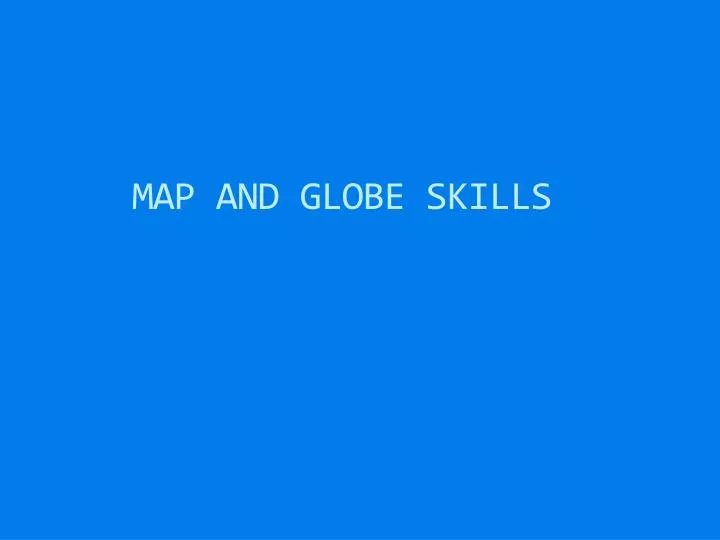 map and globe skills