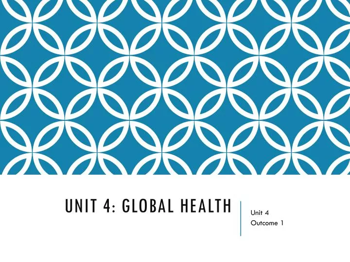 unit 4 global health