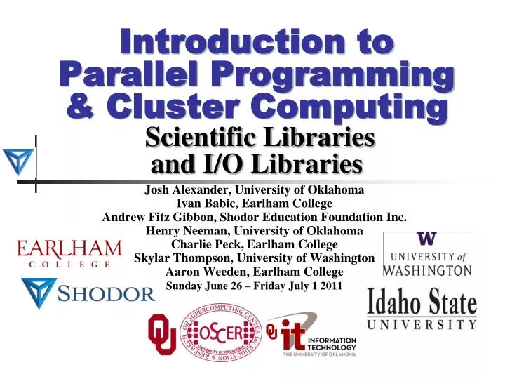 introduction to parallel programming cluster computing scientific libraries and i o libraries