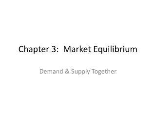 Chapter 3: Market Equilibrium