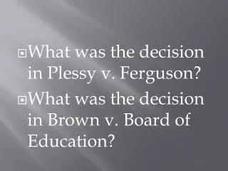 What was the decision in Plessy v. Ferguson?