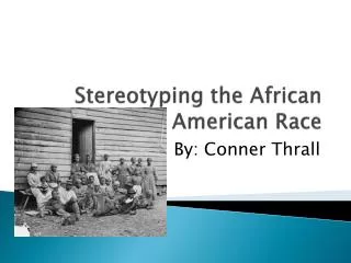 Stereotyping the African American Race