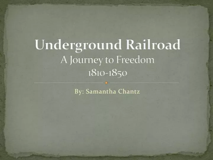 underground railroad a journey to freedom 1810 1850