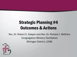 Strategic Planning #4 Outcomes &amp; Actions