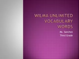 Wilma Unlimited Vocabulary Words