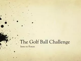 The Golf Ball Challenge