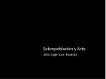 Sobrepoblación y Arte 								John Cage (con Ryoanji ) - slide 1