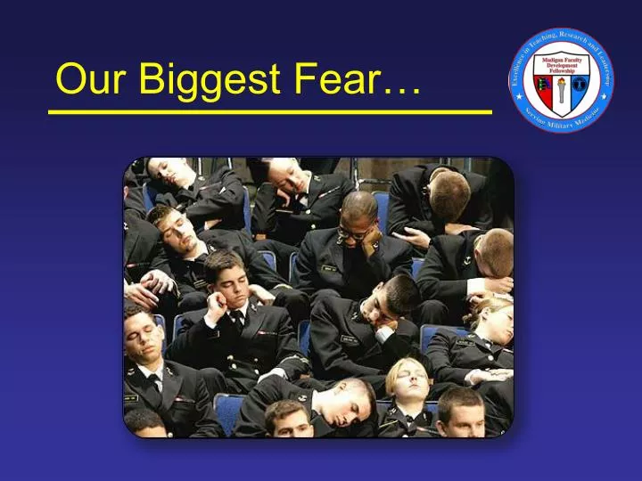 our biggest fear
