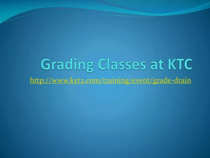 grading classes at ktc