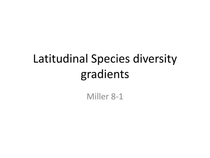 latitudinal species diversity gradients