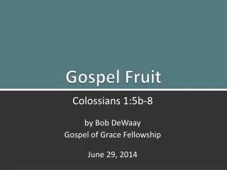 Gospel Fruit