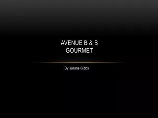 Avenue B &amp; B Gourmet