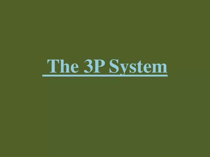 the 3p system