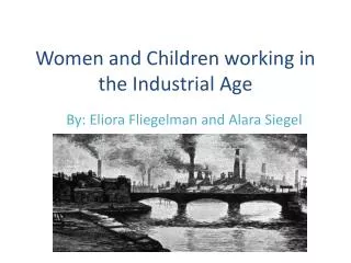 Women and Children working in the Industrial Age