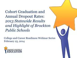 College and Career Readiness Webinar Series February 25, 2014
