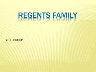 Regents family