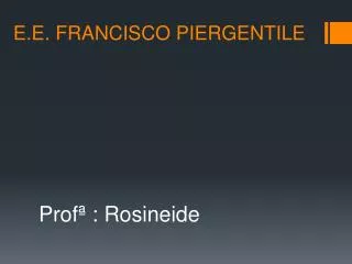 e e francisco piergentile