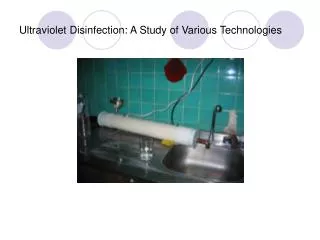 Ultraviolet Disinfection: A Study of Various Technologies