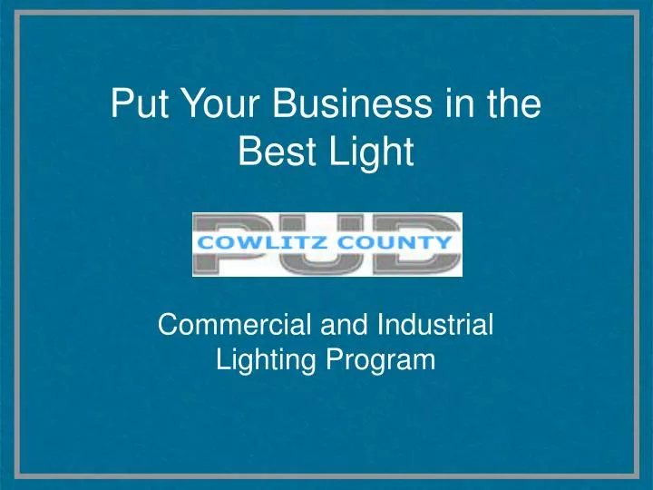 put your business in the best light