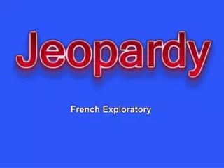 French Exploratory