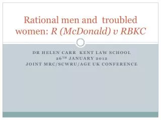 Rational men and troubled women: R (McDonald) v RBKC