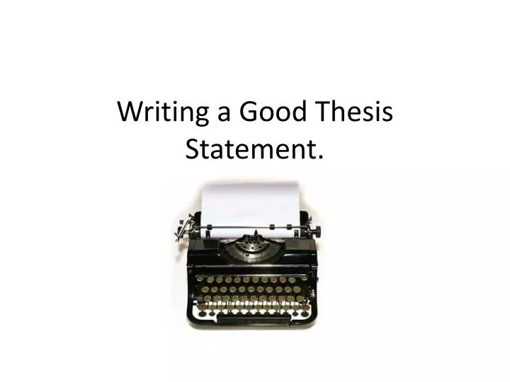 writing a good thesis statement