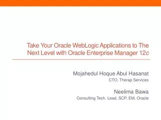 Take Your Oracle WebLogic Applications to The Next Level with Oracle Enterprise Manager 12 c