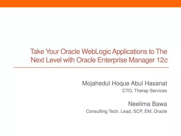 take your oracle weblogic applications to the next level with oracle enterprise manager 12 c