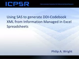 Using SAS to generate DDI-Codebook XML from Information Managed in Excel Spreadsheets