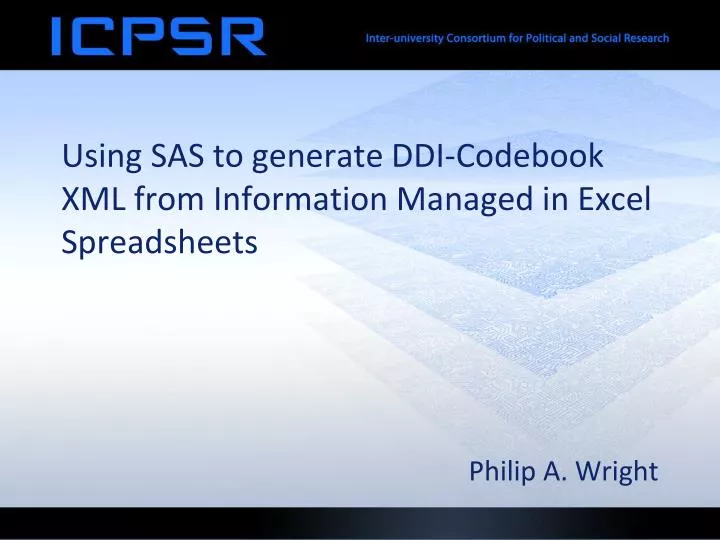 using sas to generate ddi codebook xml from information managed in excel spreadsheets