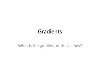 gradients