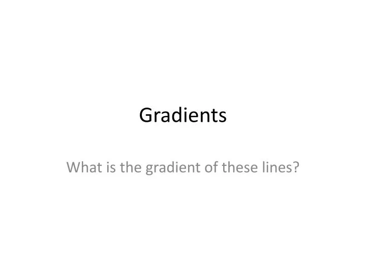 gradients